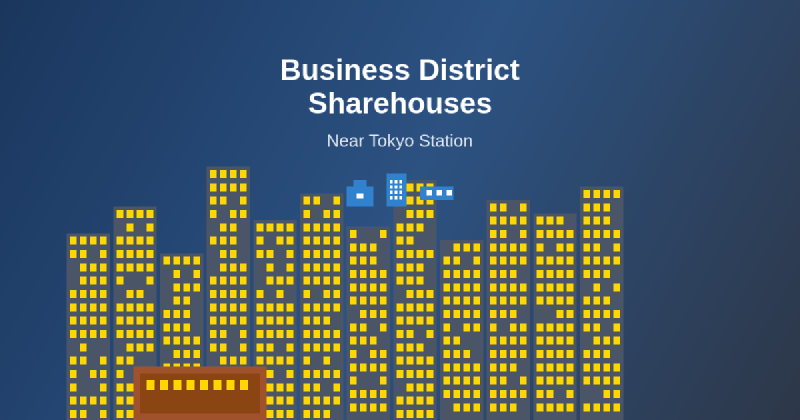 Featured image of post Business District Sharehouses Near Tokyo Station