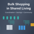 How Bulk Shopping Changes in Shared Living
