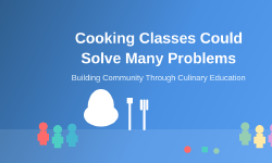 Featured image of post How Cooking Classes Could Solve Many Problems