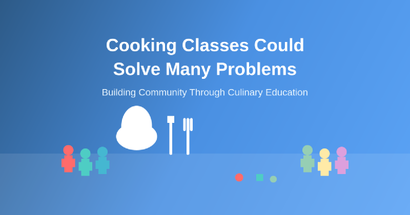 Featured image of post How Cooking Classes Could Solve Many Problems