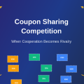 How Coupon Sharing Becomes Competitive