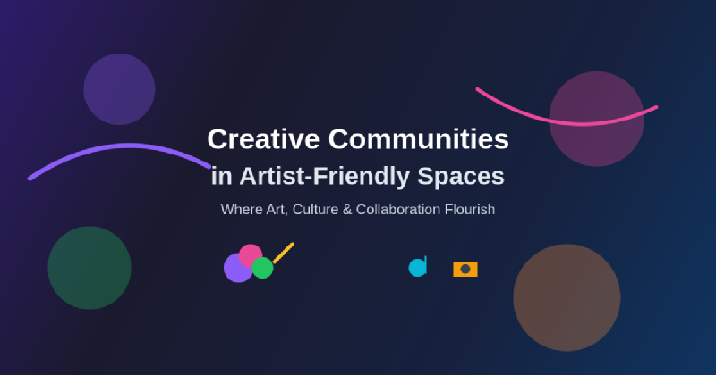 Featured image of post How Creative Communities Form in Artist-Friendly Spaces