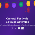 How Cultural Festivals Affect House Activities