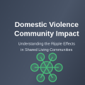 How Domestic Violence Incidents Affect Everyone