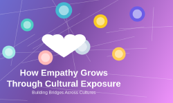 Featured image of post How Empathy Grows Through Cultural Exposure