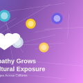 How Empathy Grows Through Cultural Exposure