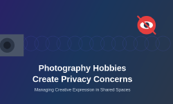 Featured image of post How Photography Hobbies Create Privacy Concerns