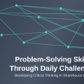 How Problem-Solving Skills Improve Through Daily Challenges