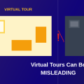 How Virtual Tours Can Be Misleading