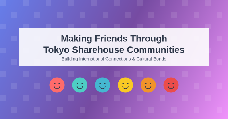 Featured image of post Making Friends Through Tokyo Sharehouse Communities