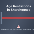 Why Age Restrictions Exist in Some Sharehouses