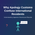 Why Apology Customs Confuse International Residents