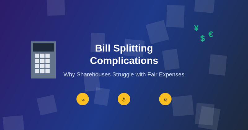 Featured image of post Why Bill Splitting Can Become Complicated in Sharehouses