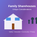 Why Family Sharehouses Require Different Considerations