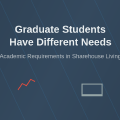 Why Graduate Students Have Different Needs