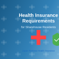 Why Health Insurance Is Required for Sharehouse Residents