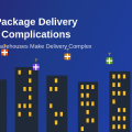 Why Package Delivery Becomes Complicated