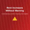 Why Rent Increases Often Come Without Warning
