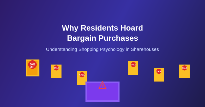 Featured image of post Why Some Residents Hoard Bargain Purchases