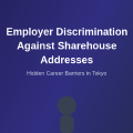Why Some Employers Discriminate Against Sharehouse Addresses