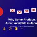 Why Some Products Aren't Available in Japan