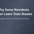 Why Some Residents Never Learn Train Routes
