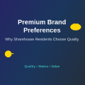 Why Some Residents Prefer Premium Brands