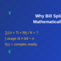 Why Splitting Bills Becomes Mathematically Complex
