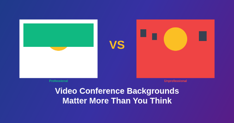 Featured image of post Why Video Conference Backgrounds Matter More