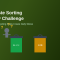 Why Waste Sorting Becomes Daily Challenge